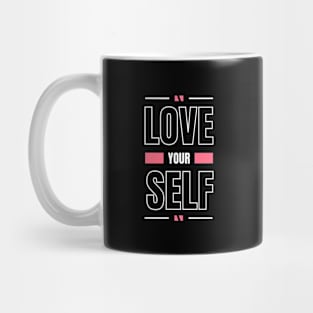 love yourself first and everything falls into line Mug